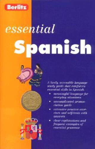 Berlitz Essentials: Spanish - Paperback By Berlitz Publishing - GOOD