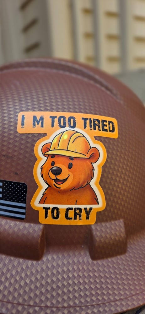 Vinyl "Tired Bear" Construction Sticker for Hard hat, Cooler, Toolbox