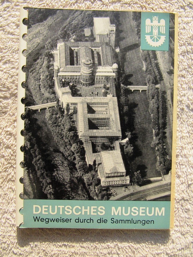 DEUTSCHES MUSEUM Munich Science and Technology GUIDE Wegweiser durch Sammlungen