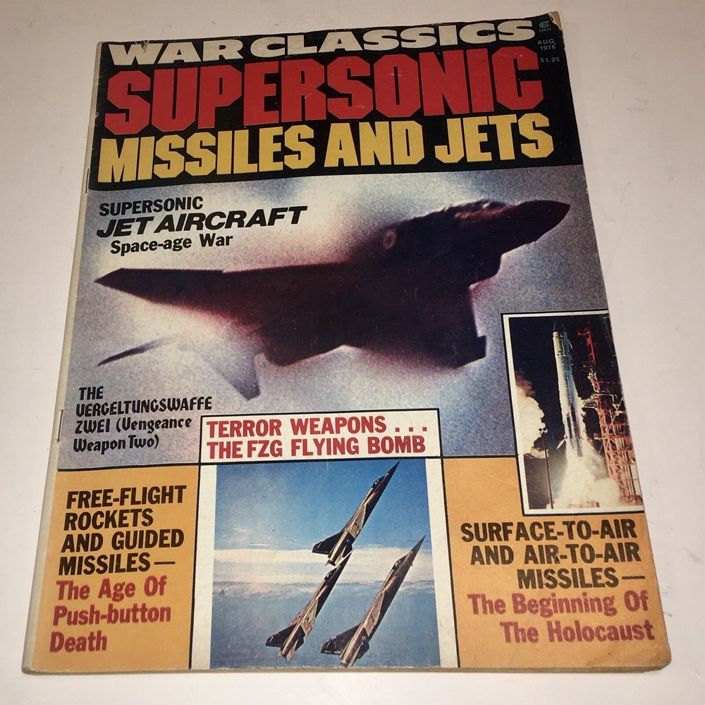 War Classics Supersonic Missiles & Jets Magazine August 1976 Issue