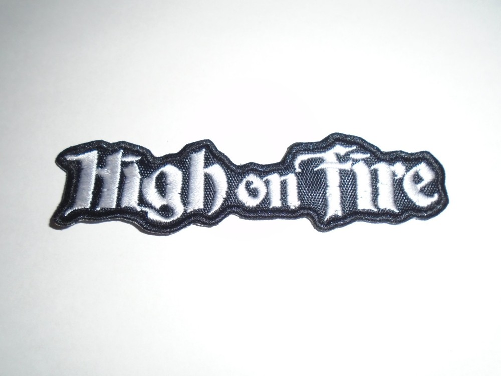 HIGH ON FIRE EMBROIDERED PATCH