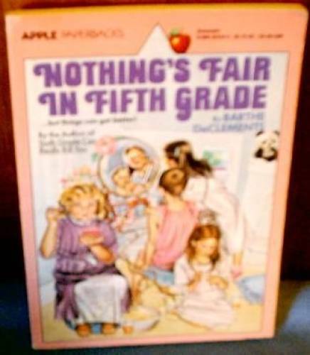 Nothing's Fair in Fifth Grade - Paperback By Declements, Barthe - GOOD