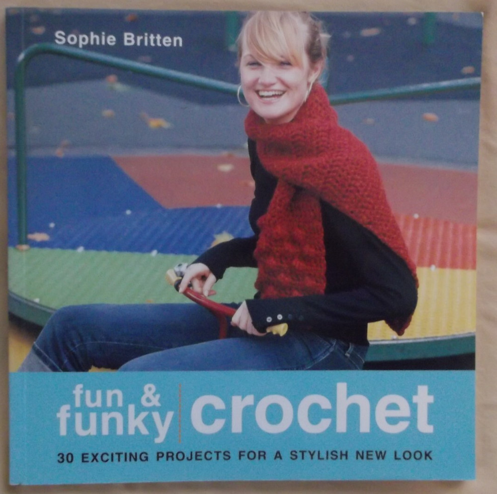 FUN and FUNKY CROCHET 30 projects patterns 2005 softcover