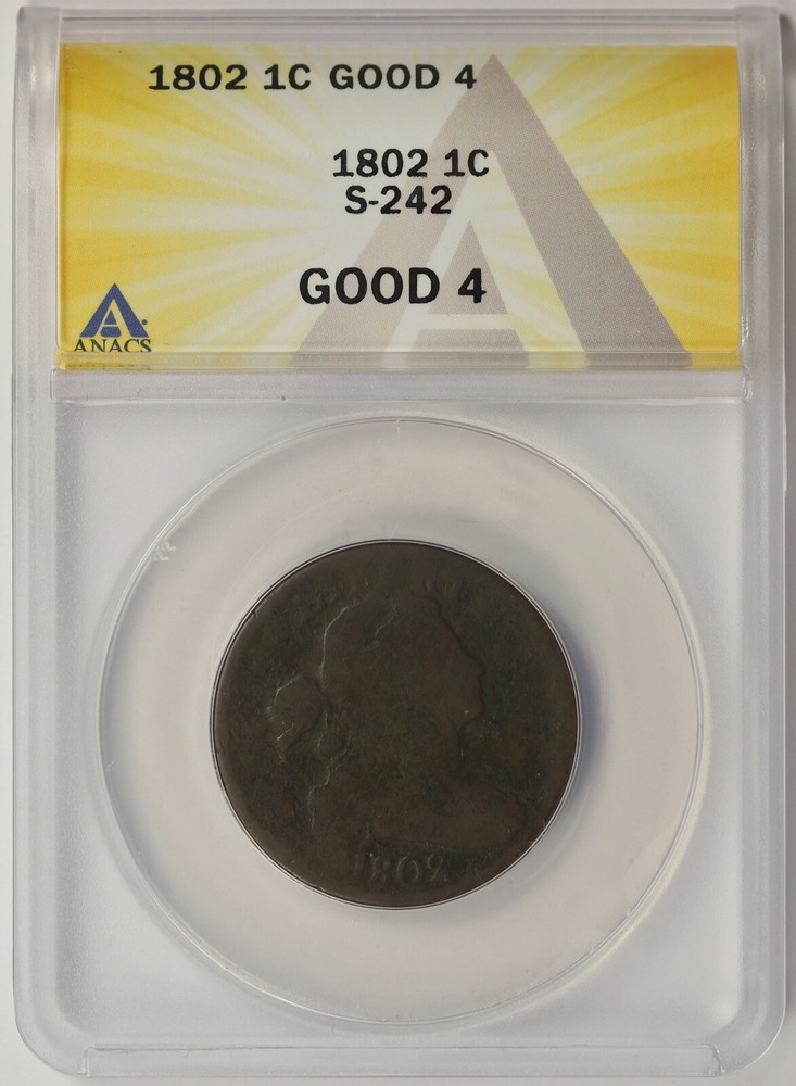 1802 S-242 Draped Bust Large Cent 1C Good 4 ANACS