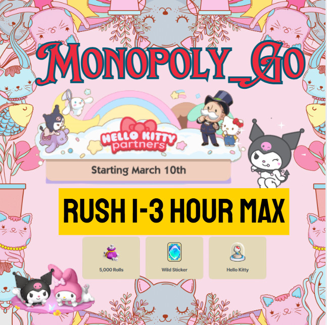 🌈Monopoly_Go🧡Partner Event HELLO KITTY🧡 1-3 Hours Max - Full carry Slot 80k
