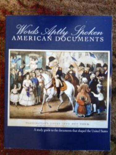 Words Aptly Spoken Second Edition: American Documents - ACCEPTABLE