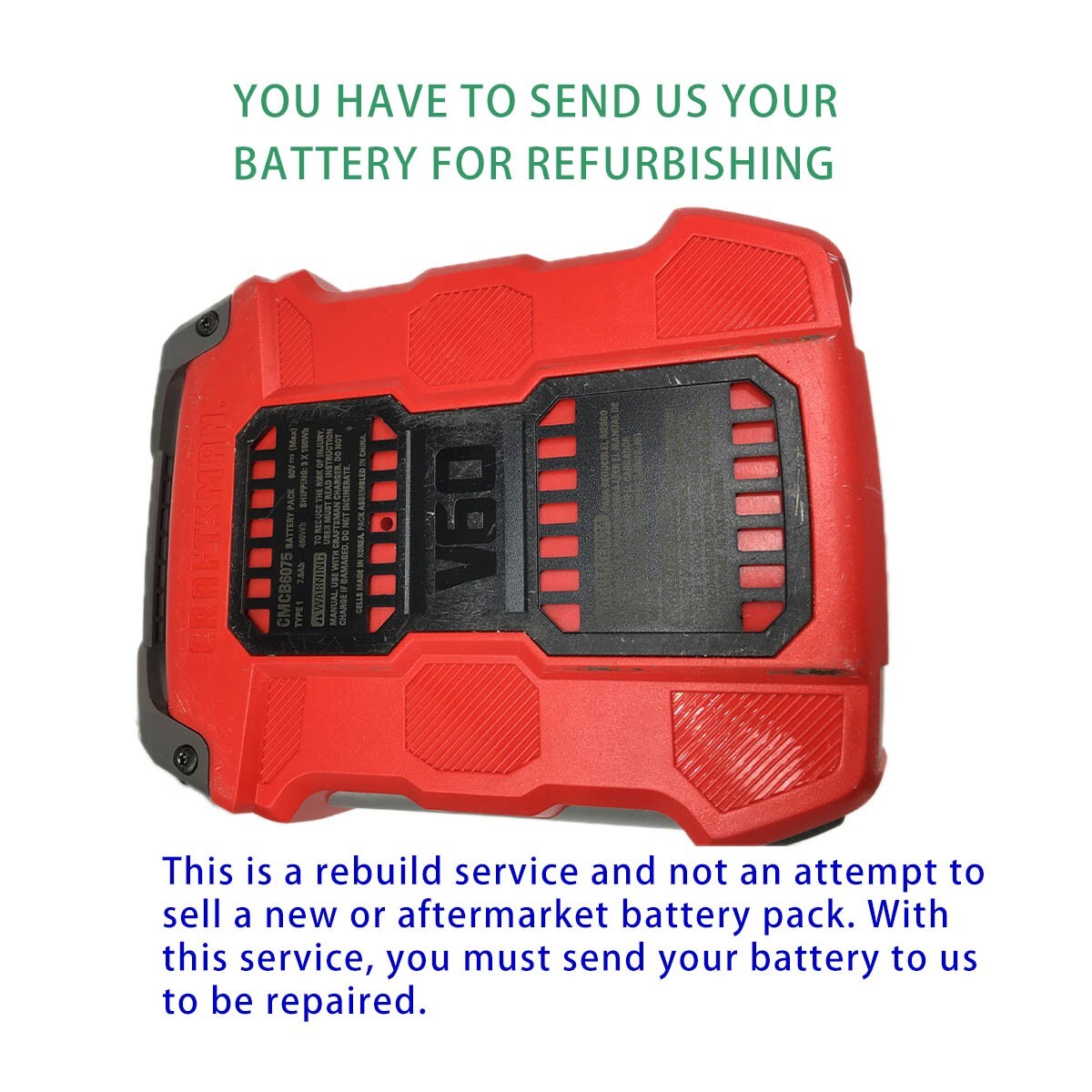 Battery rebuild Service for CRAFTSMAN CMCB6075 CMCB6050 60V Batteries Rebuild