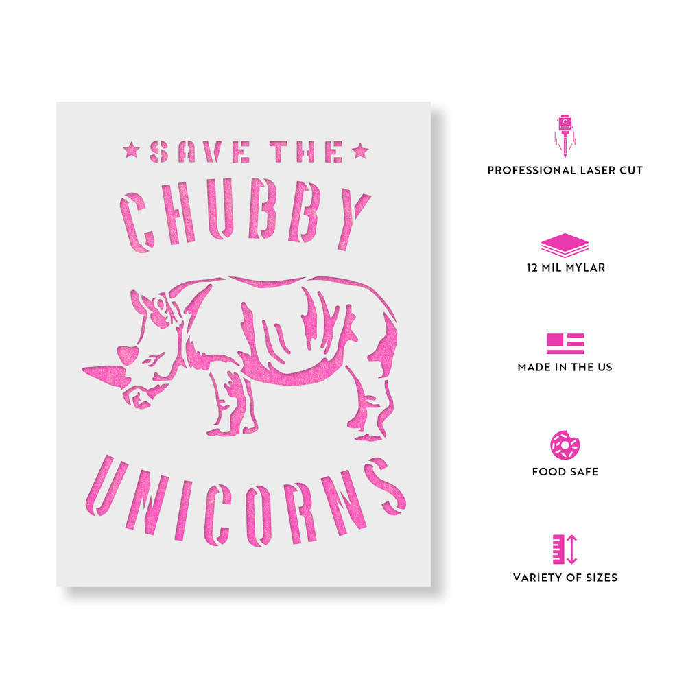 Save The Chubby Unicorns Stencil - Durable & Reusable Mylar Stencils