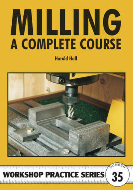 MILLING A COMPLETE COURSE BOOK WPS35 BRIDGEPORT