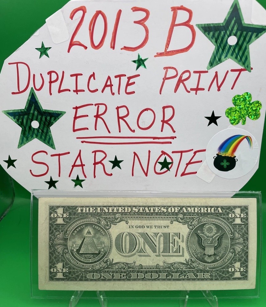 2013 B Duplicate Print ⭐️ STAR NOTE ERROR $1 Serial Number B05355368* D/C Print