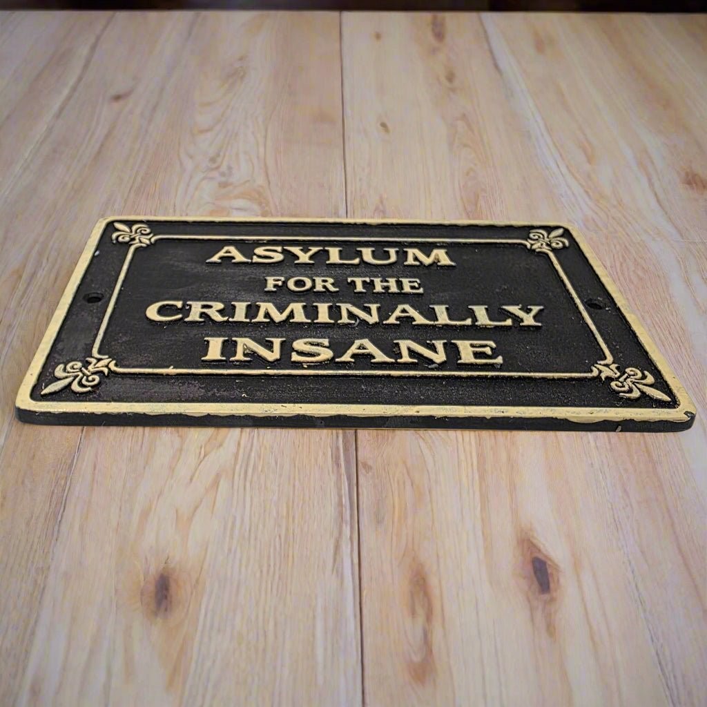 Asylum For The Criminally Insane Cast Iron Plaque Raised Lettering (5" x 8")