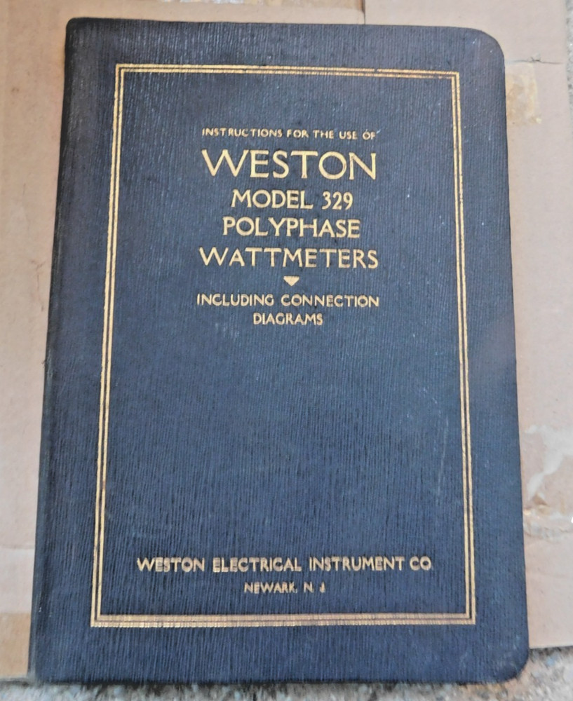 ANTIQUE WESTON MODEL 329 POLYPHASE WATTMETER IN WOOD CASE WITH INSTRUCTION BOOK