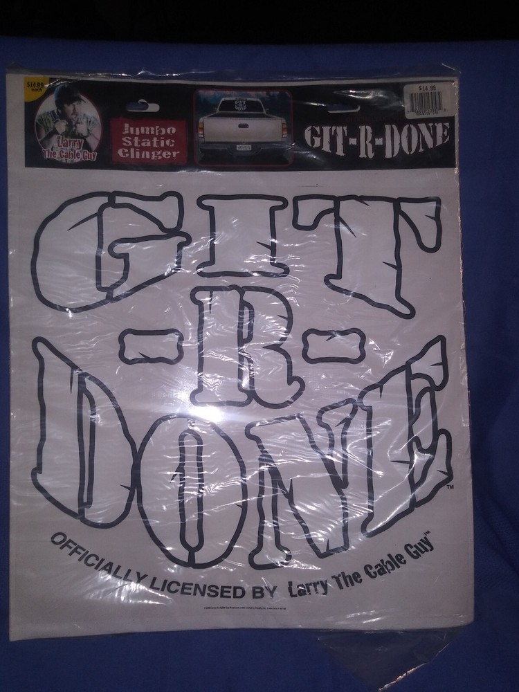 NEW Git - R - Done Jumbo Static Clinger by Larry The Cable Guy Black outline