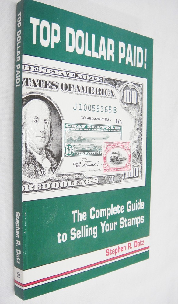 Top Dollar Paid Postage Stamp Selling Guide Book by Stephen Datz 1989 FE NOS