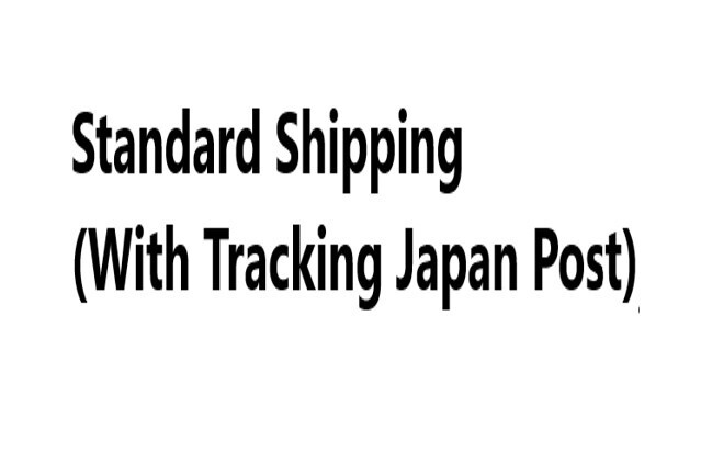 Standard Shipping （With Tracking Japan Post）