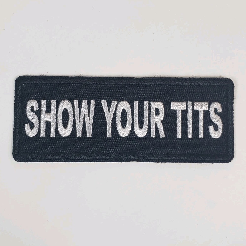 SHOW YOUR T*TS - IRON or SEW ON PATCH