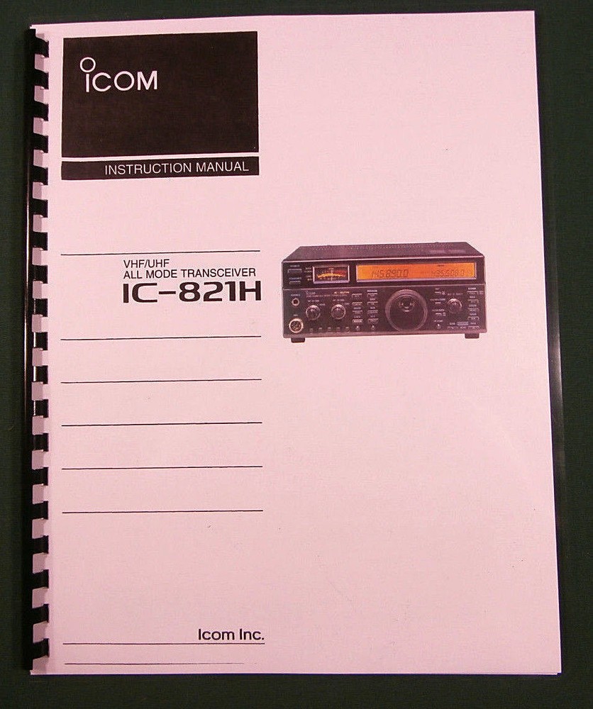 Icom IC-821H Instruction Manual - Comb bound with protective covers!