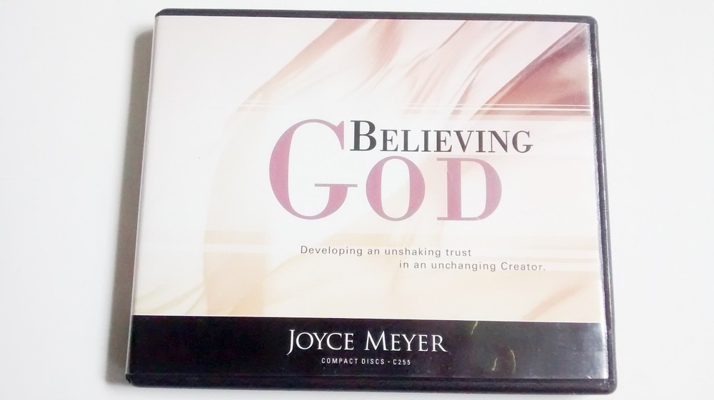Believing GOD Developing an Unshakable Trust by Joyce Meyer 4 CDs