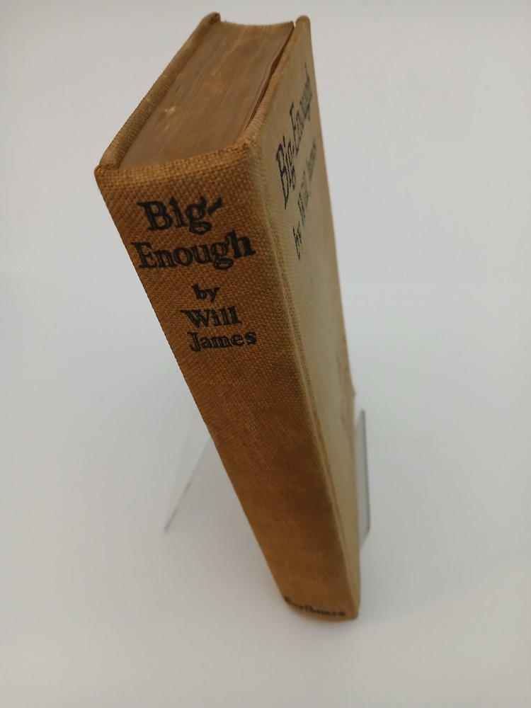 BIG ENOUGH by Will James, Author & Illustrator - 1939 Charles Scribner's Sons HC