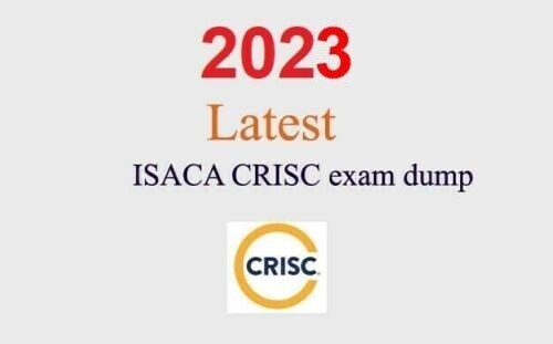 ISACA CRISC dump GUARANTEED (1 month update)
