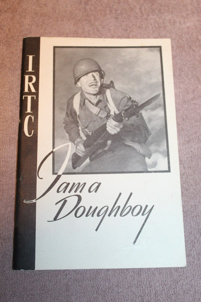 Choice Original WW2 U.S. Army "IRTC" Infantry Training "Iam a Doughboy" Booklet