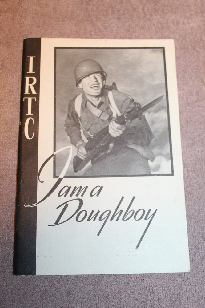 Choice Original WW2 U.S. Army "IRTC" Infantry Training "Iam a Doughboy" Booklet