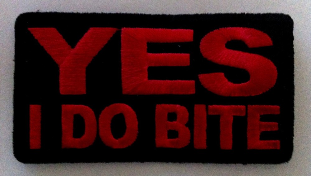 YES I DO BITE PATCH