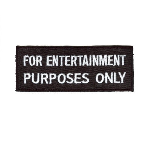 FOR ENTERTAINMENT PURPOSES ONLY PATCH