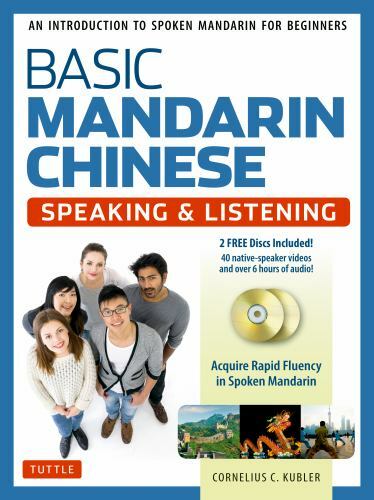Basic Mandarin Chinese - Speaking & Listening Textbook: An Introduction to...