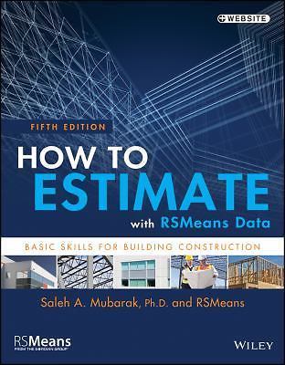 How to Estimate with RSMeans Data: Basic Skills for Building Construction by RS