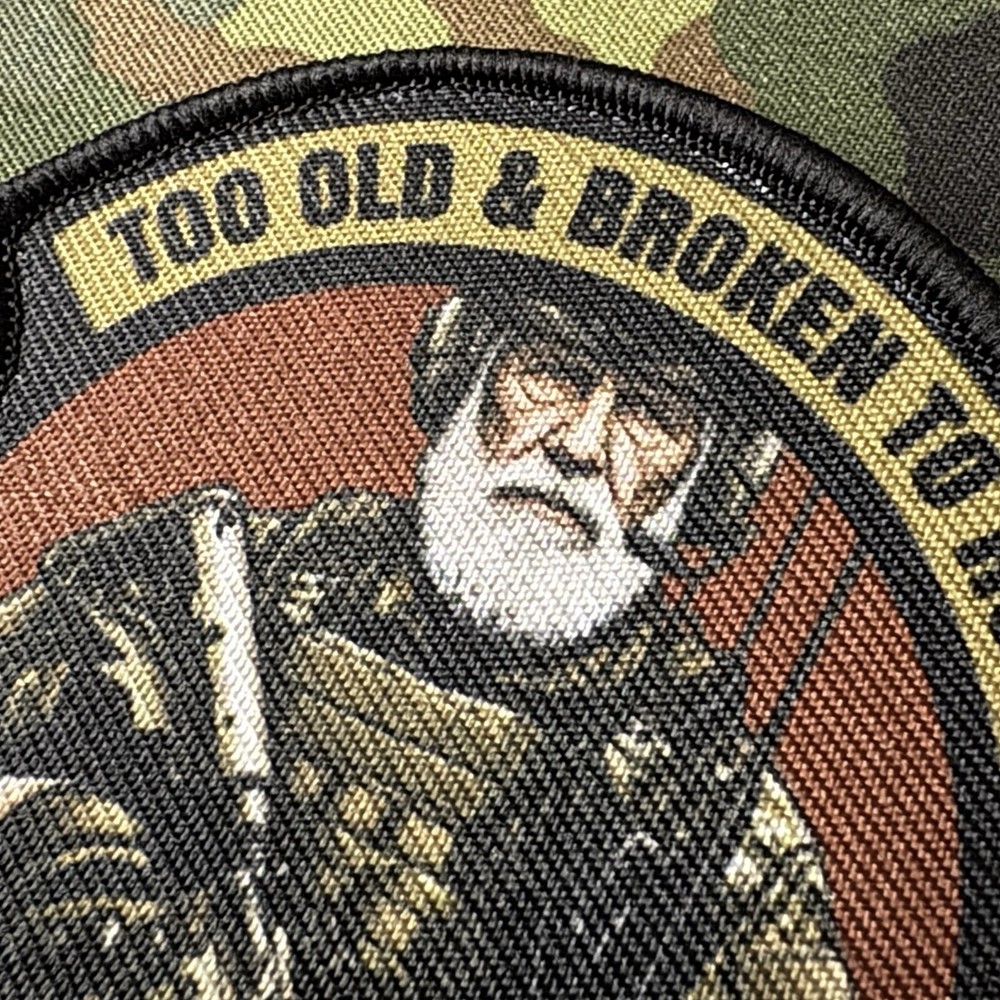 TOO OLD & BROKEN TO RUN, WILL SHOOT INSTEAD Printed Morale Patch Hook/Loop Back