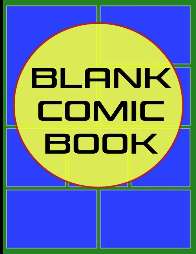 Blank Comic Book: Create & Draw Your Own Comics & Graphic Novels - No Speech Bub