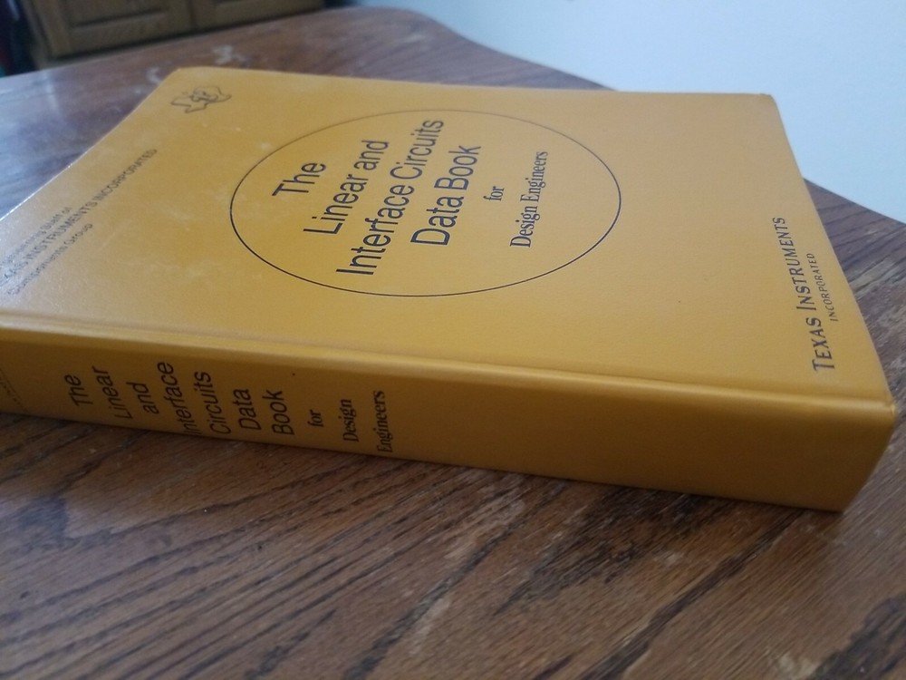 The Linear and Interface Circuits Data Book Texas Instruments 1st Edition 1973