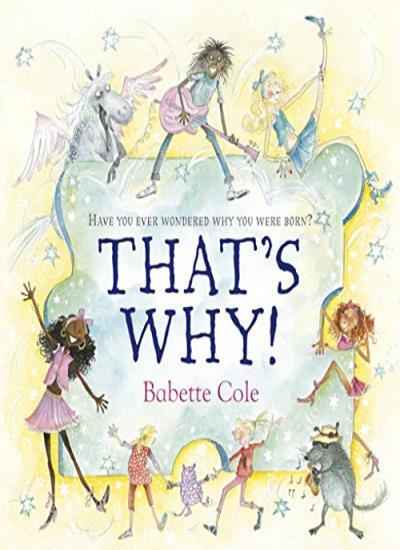 That's Why! By Babette Cole. 9780099463993