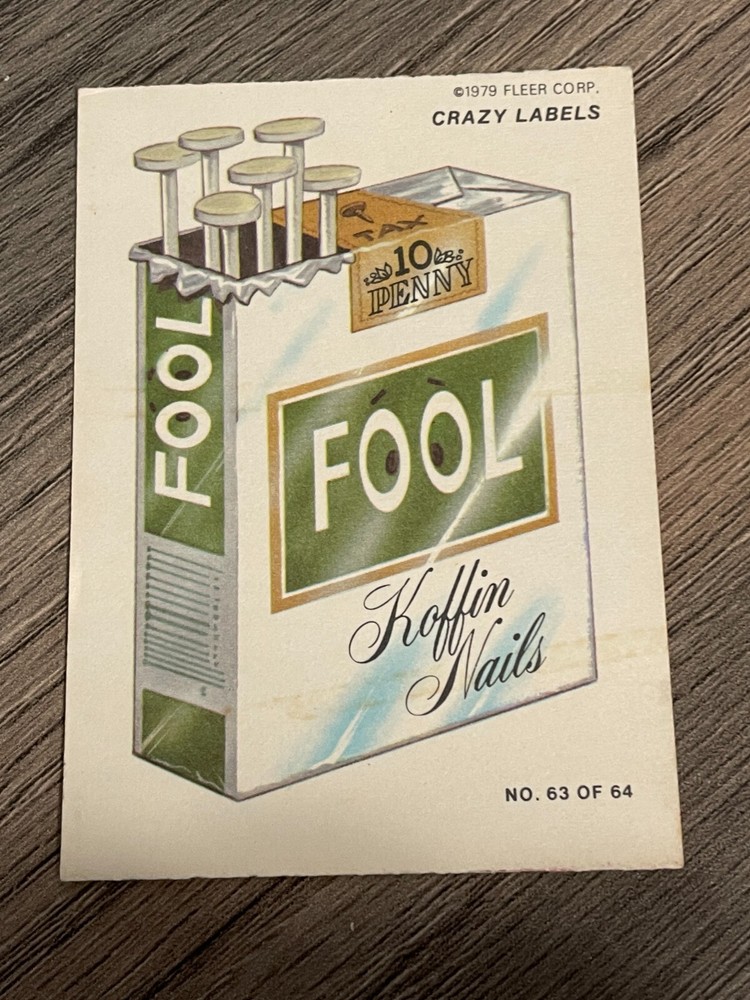 1979 Fleer Crazy Labels Fool Koffin Nails / Sik Lighter