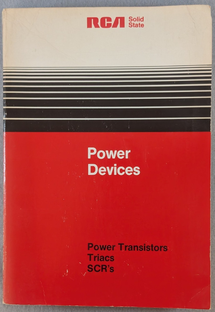 RCA Solid State Power Devices Databook  Transistors, Triacs, SCR's. 1981
