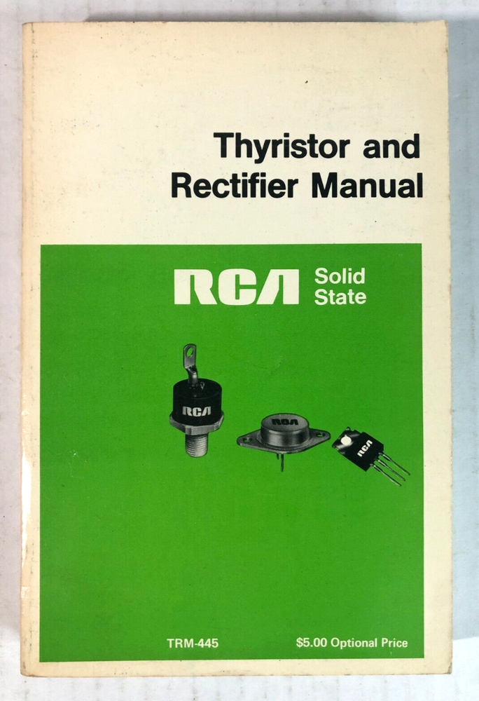 Thyristor & Rectifier Manual RCA Solid State : 1975 TRM-445 vtg
