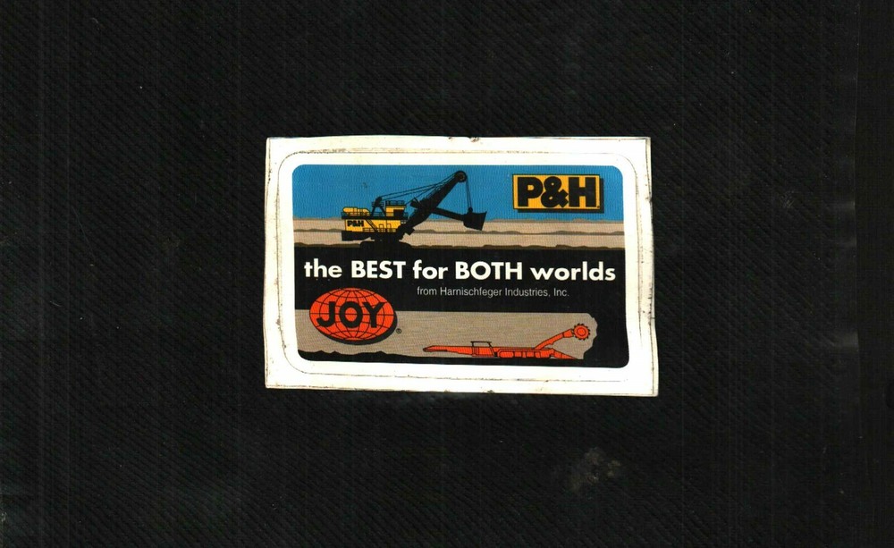 NICE P & H JOY COAL MINING STICKER # 497
