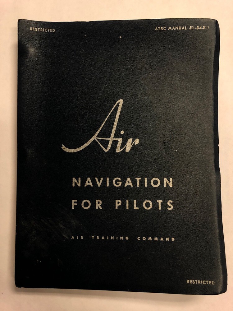 Air Navigation For Pilots-Air Training Command 1951 Original