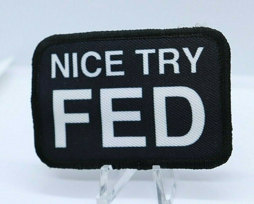 NICE TRY FED democrats suck 2"x3" removable hook & loop military morale patch