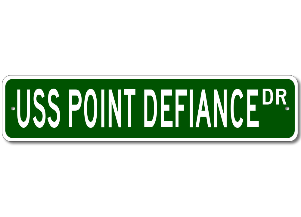 USS POINT DEFIANCE LSD 31 Ship Navy Sailor Metal Street Sign - Aluminum