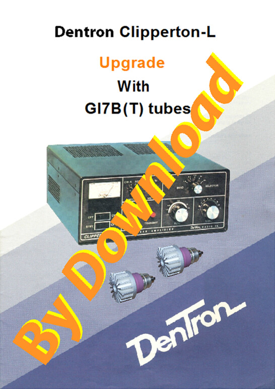 Dentron Clipperton-L Amplifier Upgrade with GI7B(T) Tubes