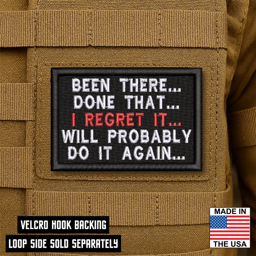 Been There Done That Funny Morale Patch - 2" x 3" - Embroidered - Hook & Loop