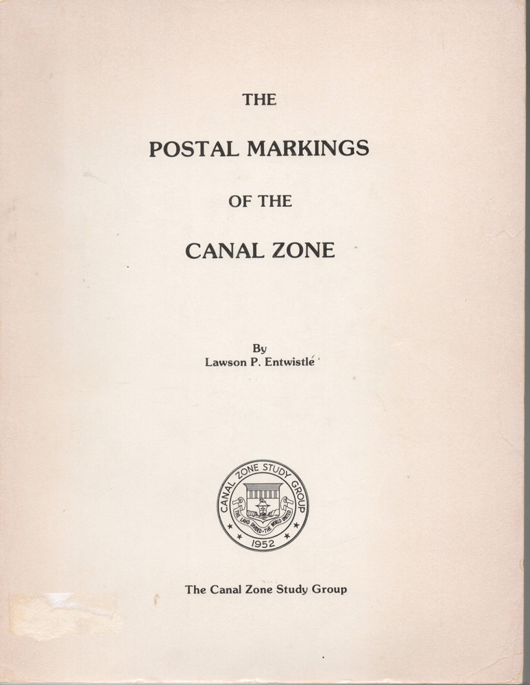 The Postal Markings of the Canal Zone Entwistle