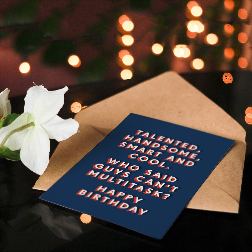 Talented Handsome Smart Cool Multitasking Funny Birthday Card