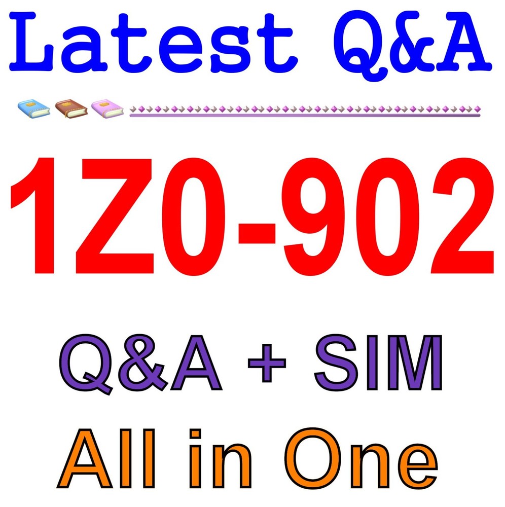Best Practice Material For 1Z0-902 Exam Q&A+SIM