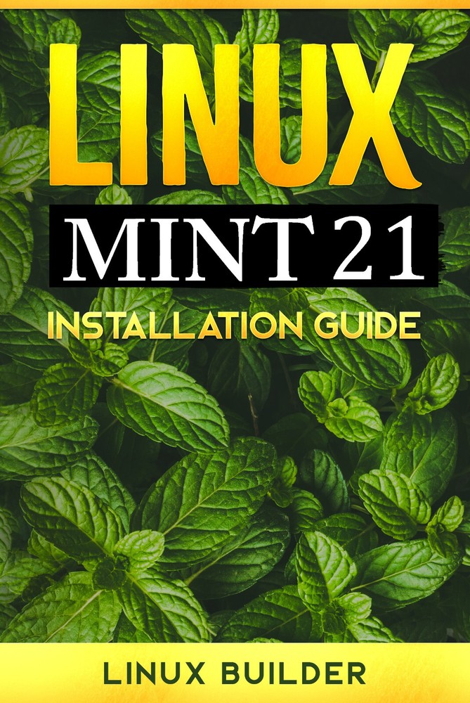 Linux Mint 21 LTS 64 Bit Bootable 8GB USB Flash Drive And Install Guide
