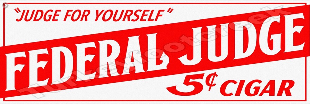 Federal Judge Cigar 6" X 18" Metal Sign