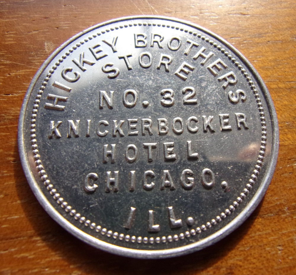 CHICAGO KNICKERBOCKER HOTEL $1.00 DOLLAR SIZE NICE COND