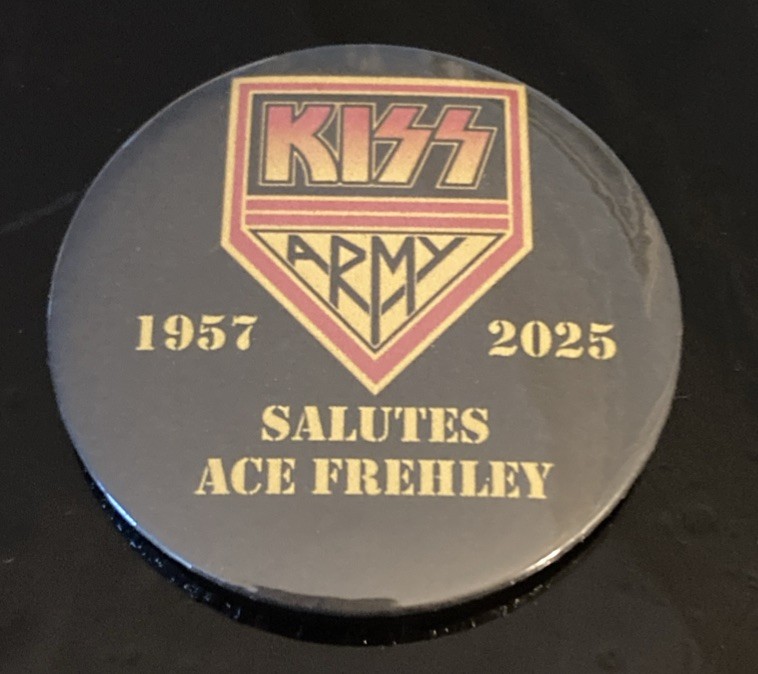 KISS Army Salutes Ace Frehley Memorial 2.25” Button - Rest In Peace